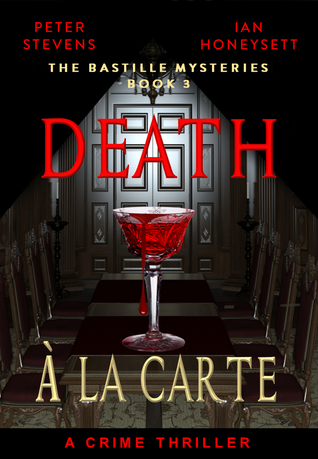 Download Death À La Carte: A Crime Thriller (Bastille Mysteries #3) - Ian Honeysett | PDF
