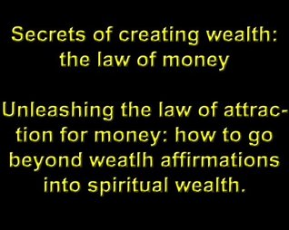 Download Secrets of creating wealth: the law of money, Unleashing the law of attraction for money: how to go beyond weatlh affirmations into spiritual wealth. - Regis Weinberg file in PDF