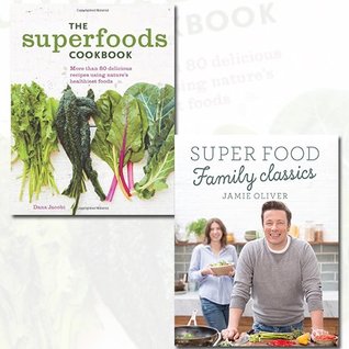 Read Superfoods Cookbook and Super Food Family Classics [Hardcover] 2 Books Bundle Collection - Dana Jacobi | PDF