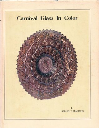 Read Carnival Glass in Color: A Collector's Reference Book - Marion T. Hartung | PDF