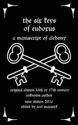 Download The Six Keys of Eudoxus: A Manuscript of Alchemy - Unknown | ePub