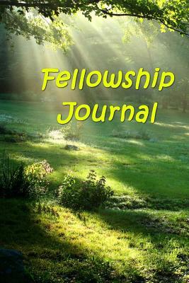 Download Fellowship Journal: (Notebook, Diary, Blank Book) - NOT A BOOK file in PDF