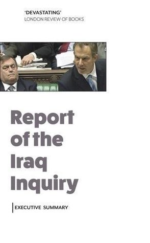 Read Report of the Iraq Inquiry: Executive Summary - Iraq Inquiry | ePub