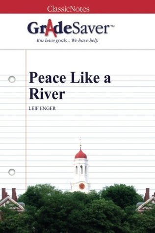 Read online GradeSaver (TM) ClassicNotes: Peace Like a River - M Goggins file in ePub