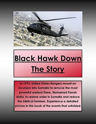 Read online Black Hawk Down The Story: The tale of a war that changed a country - Rishabh Rakshit file in PDF