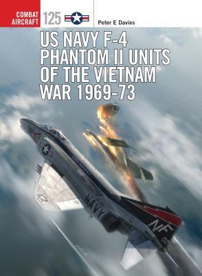 Download US Navy F-4 Phantom II Units of the Vietnam War 1969-73 - Peter E. Davies file in PDF