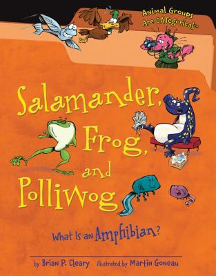 Download Salamander, Frog, and Polliwog: What Is an Amphibian? - Brian P. Cleary | PDF