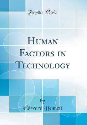 Read Human Factors in Technology (Classic Reprint) - Edward Bennett | ePub