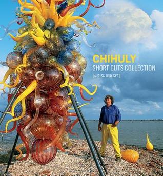 Read online Chihuly Short Cuts Collection: 4 Disc DVD Set - Dale Chihuly file in ePub
