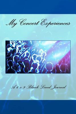 Download My Concert Experiences: A 6 X 9 Blank Lined Journal - NOT A BOOK file in ePub