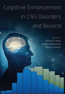 Read online Cognitive Enhancement in CNS Disorders and Beyond - Richard S.E. Keefe | PDF