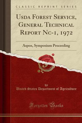 Read online USDA Forest Service, General Technical Report Nc-1, 1972: Aspen, Symposium Proceeding (Classic Reprint) - U.S. Department of Agriculture file in PDF