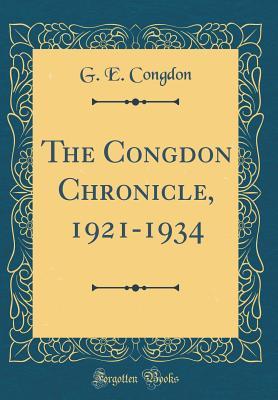 Read The Congdon Chronicle, 1921-1934 (Classic Reprint) - G E Congdon | ePub