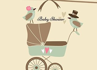 Read Baby Shower: Message Log Notebook Keepsake Guest Book For Family And Friend To Write In - NOT A BOOK file in PDF