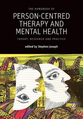Read The Handbook of Person-Centred Therapy and Mental Health: Theory, research and practice - Stephen Joseph file in ePub