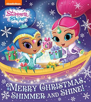 Download Merry Christmas, Shimmer and Shine! (Shimmer and Shine) - Nickelodeon Publishing | PDF