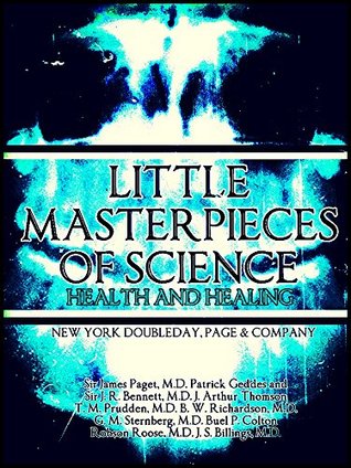 Read online Little Masterpieces of Science: Health and Healing - Various | ePub