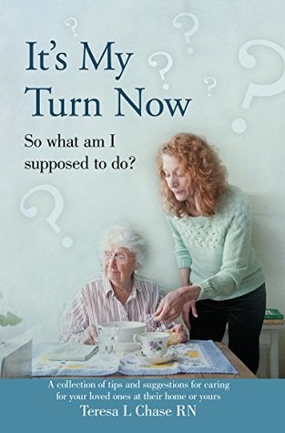 Read online It's My Turn Now: So what am I supposed to do? - Teresa Chase file in PDF