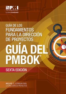 Read online A Guide to the Project Mngement Body of Knowledge (Pmbok(r) Guide)-Sixth Edition (Spnish) - Project Management Institute file in ePub