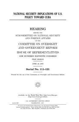 Read online National Security Implications of U.S. Policy Toward Cuba - U.S. Congress | ePub