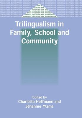 Read online Trilingualism in Family, School and Community - Charlotte Hoffmann | ePub