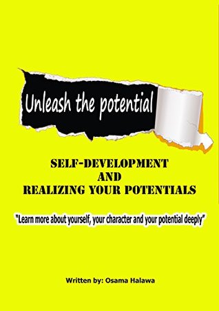 Read Unleash the potential: self development and realizing your potentials - Mohamed Ghazawy | PDF