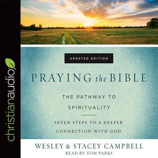 Read Praying the Bible: The Pathway to Spirituality - Wesley Campbell file in ePub