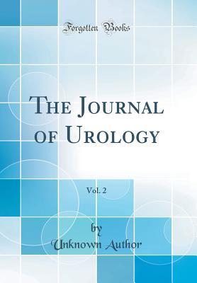Read online The Journal of Urology, Vol. 2 (Classic Reprint) - Unknown | ePub