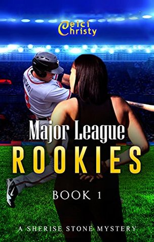 Read online Major League Rookies Book 1: A Sherise Stone Mystery - Ceici Christy | ePub