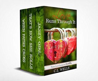 Download Love Runs Through It: Three Love-Centered Novelettes - C.L. Wells file in PDF