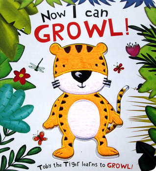 Download Now I Can Growl! Toby the Tiger Learns to Growl! - Anna Clothier file in ePub