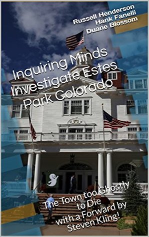 Download Inquiring Minds Investigate Estes Park Colorado: The Town too Ghostly to Die - Russell Henderson file in ePub