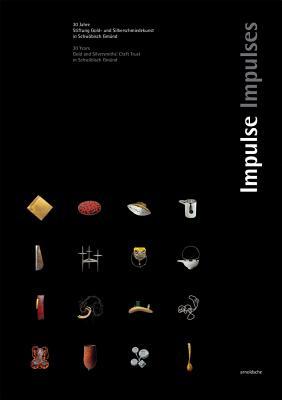 Read online Impulses: 30 Years. Gold and Silversmith's Trust Schw�bisch Gm�nd - Gold and Silversmith's Trust Schwabisch Gmund | ePub