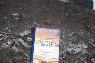 Read online Ending Your Day Right: Devotions for Every Evening of the Year - Joyce Meyer | PDF