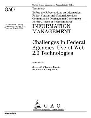 Download Information Management: Challenges in Federal Agencies' Use of Web 2.0 Technologies - U.S. Government Accountability Office | ePub