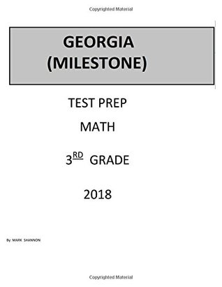 Read 3rd Grade Georgia Milestone Test Prep: 3rd Grade Georgia Milestone Assessment System Test Prep Study Guide - Mr. Mark Shannon file in ePub
