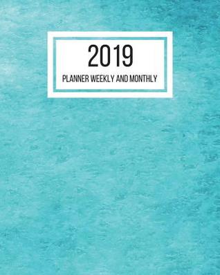 Read 2019 Planner Weekly and Monthly: January to December 2019 Planner - 8 X 10 Inches - Paperback - NOT A BOOK file in ePub