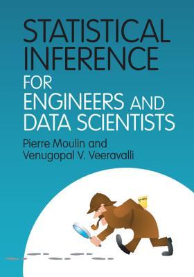Download Statistical Inference for Engineers and Data Scientists - Pierre Moulin | PDF