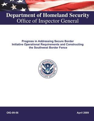 Download Progress in Addressing Secure Border Initiative Operational Requirements and Constructing the Southwest Border Fence - Office of the Investigator General file in ePub