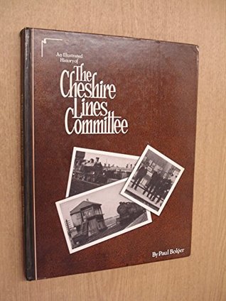 Download Illustrated History of the Cheshire Lines Committee - Paul Bolger file in PDF