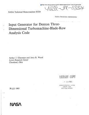 Read online Input Generator for Denton 3-Dimensional Turbomachine-Blade-Row Analysis Code - National Aeronautics and Space Administration file in PDF