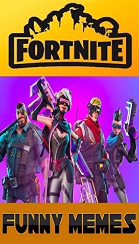 Download Memes: Fortnite - Introducing Season 5 Super Fortnite Battle Royale Memes & Jokes - The ONLY Fortnite Funny Memes - Memes file in PDF