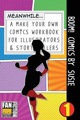 Download Boom! Comics by Susie: A What Happens Next Comic Book for Budding Illustrators and Story Tellers - Bokkaku Dojinshi | ePub