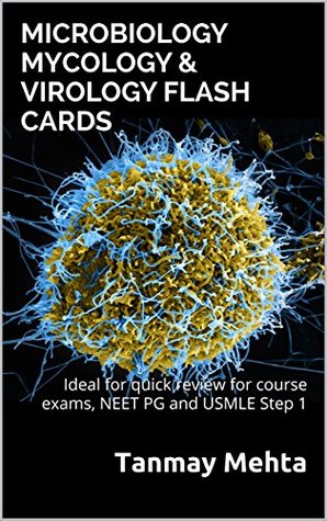 Read MICROBIOLOGY MYCOLOGY & VIROLOGY FLASH CARDS: Ideal for quick review for course exams, NEET PG and USMLE Step 1 - Tanmay Mehta file in ePub
