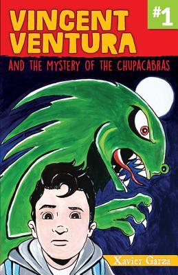Read Vincent Ventura and the Mystery of the Chupacabras / Vincent Ventura Y El Misterio del Chupacabras - Xavier Garza file in PDF