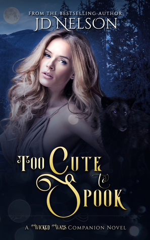 Download Too Cute To Spook: A Wicked Ways Companion Novel (Wicked Ways, #2.5) - J.D. Nelson | PDF