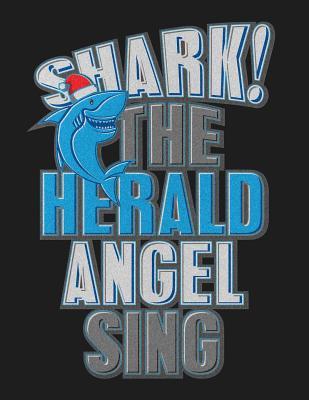Read online Shark the Herald Angel Sing: Lined Ruled Paper and Staff Manuscript Paper for Notes Lyrics and Music - Brickshub Publishing | PDF
