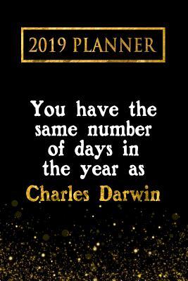 Read online 2019 Planner: You Have the Same Number of Days in the Year as Charles Darwin: Charles Darwin 2019 Planner -  | ePub