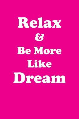 Download Relax & Be More Like Dream Affirmations Workbook Positive Affirmations Workbook Includes: Mentoring Questions, Guidance, Supporting You - Affirmations World file in ePub