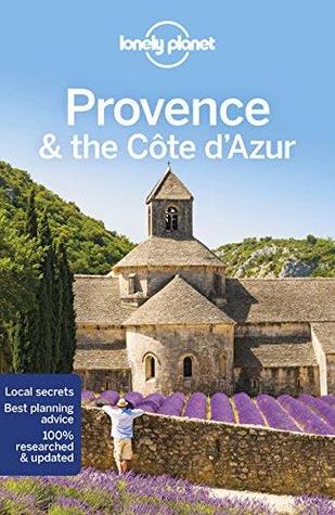 Read Lonely Planet Provence & the Cote d'Azur (Travel Guide) - Lonely Planet file in PDF